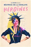 Béatrice de la Boulaye dans Héroïnes - Spotlight