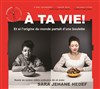 Sara Jehane Hedef dans À ta vie (Et si l'origine du monde partait d'une boulette) - Théâtre Humanum