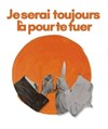 Je serai toujours là pour te tuer - We welcome 