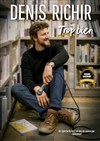 Denis Richir Dans Trop bien - Le Montorgueil - Scène des Halles