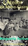 L'atelier de Marie-Claire de Marguerite Audoux - Théâtre du Nord-Ouest