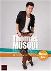 Thomas Musqui dans Mi beau-gosse, mi cas-soc' - Chez les Fous