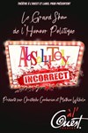 Absolutely Incorrect - Théâtre à l'Ouest de Lyon