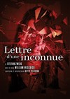 Lettre d'une inconnue - Théâtre Le Petit Louvre - Salle Van Gogh