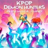 Concert - Kpop Demon Hunters - Auditorium Saint Pierre des Cuisines
