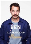 Ben dans Il a beaucoup pleuvu - La Nouvelle Seine