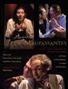 Les Maupassantes - Café Théâtre du Têtard