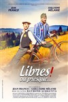 Libres ! Ou presque... - Théâtre Silvia Monfort Saint-Brice