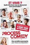 Process Comedy - Théâtre Sébastopol