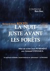 La nuit juste avant les forêts - Bouffon Théâtre