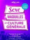 Sexe magouilles et culture générale - La Comédie des Alpes