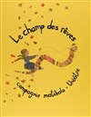 Le champ des rêves - Aktéon Théâtre 