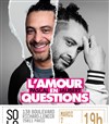 Pascal Jaubert dans L'amour en questions - Le Solo