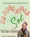 Sol dans La bougeotte - Théâtre de la Violette