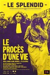 Le Procès d'une vie - Le Splendid