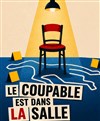 Le coupable est dans la salle - Théâtre Clavel
