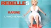 Karine Lyachenko dans Rebelles - Salle Claude Debussy
