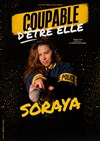 Soraya dans Coupable d'être elle - Théâtre BO Saint Martin
