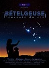 Affiche de Bételgeuse, l'envoyée du ciel