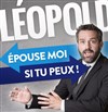 Léopold dans Épouse-moi si tu peux ! - Au Suivant
