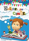 Délires de contes - La Comédie d'Aix