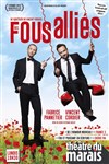 Les fous alliés - Théâtre du Marais