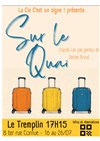 Sur le Quai - Théâtre Tremplin - Salle Molière 
