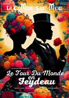 Le tour du monde de Feydau - La Comédie Saint Michel - grande salle 