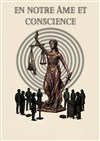 En notre âme et conscience - Théo Théâtre - Salle Plomberie