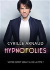 Cyrille Arnaud dans Hypnofolies - Salle Robert Schuman