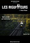 Les aiguilleurs - Théâtre du Nord-Ouest