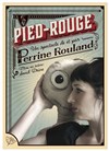 Perrine Rouland dans Pied-Rouge - Théâtre le Nombril du monde