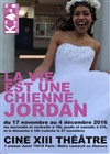 La vie est une chienne, Jordan - Théâtre Lepic