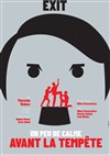Un peu de calme avant la tempête - Théâtre Comédie Odéon