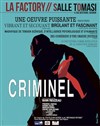 Criminel - La Factory - Salle Tomasi