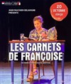 Les carnets de Françoise - Théâtre El Duende