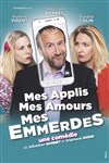 Mes applis, mes amours, mes emmerdes - Théâtre à l'Ouest Caen