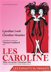 Les Caroline - Les Enfants du Paradis - Salle 2