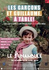 Les garçons et Guillaume, à table ! - Le Funambule Montmartre