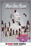 Bun Hay Mean dans Le monde appartient à ceux qui le fabriquent - Le Grand Point Virgule - Salle Majuscule