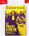 Le Procès d'une Vie - Théâtre des Salinières