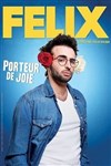 Félix dans Porteur de joie - Café théâtre de la Fontaine d'Argent