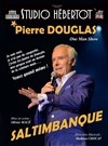 Pierre Douglas dans Saltimbanque - Théâtre Monsabré