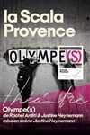 Olympe(s) - La Scala Provence - salle 200
