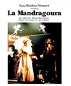 La Mandragoura - Théâtre de l'Eau Vive