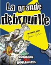 La Grande Débrouille - Le Métropole