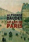 Quarante ans de Paris - Théâtre du Nord Ouest