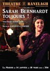 Sarah Bernhardt, toujours ! - Théâtre le Ranelagh
