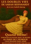 Les doubles vies de Sarah Bernhardt - Le Paris de l'Humour