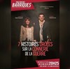 7 Histoires drôles sur la connerie de la Guerre - Théâtre des Barriques